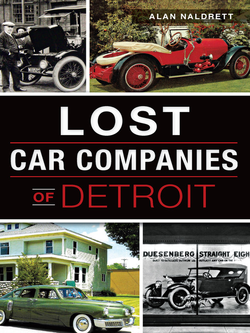 Title details for Lost Car Companies of Detroit by Alan Naldrett - Available